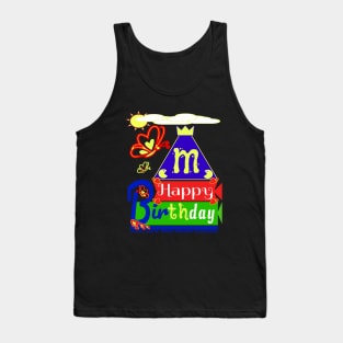 Happy Birthday Alphabet Letter (( M )) You are the best today Tank Top